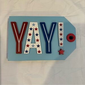 Celebrate It Red White & Blue YAY Tag Wall Decor Patriotic Summer Sign
